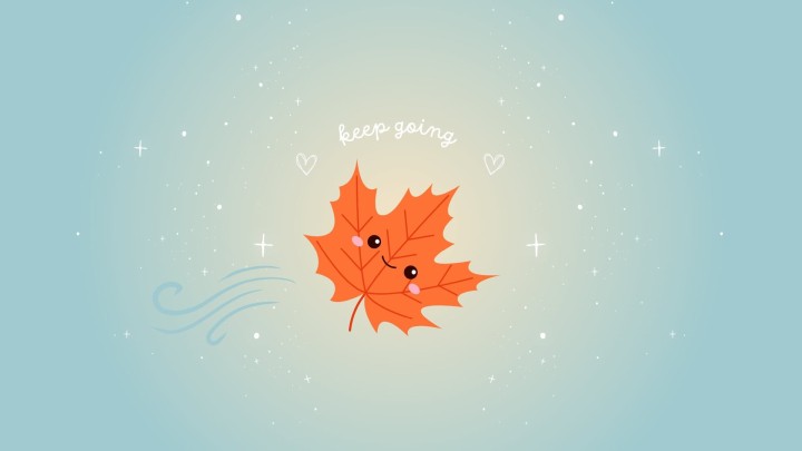 Cute cartoon maple leaf with text keep going